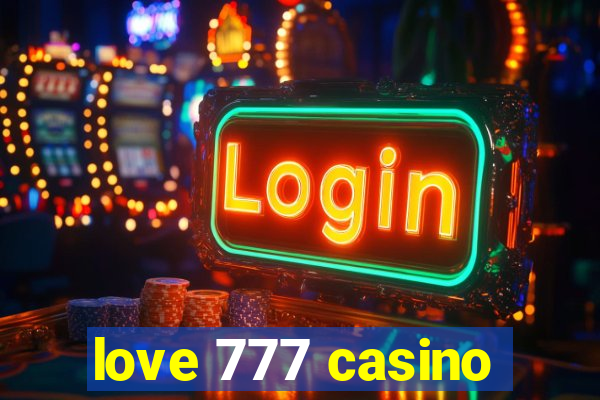 love 777 casino